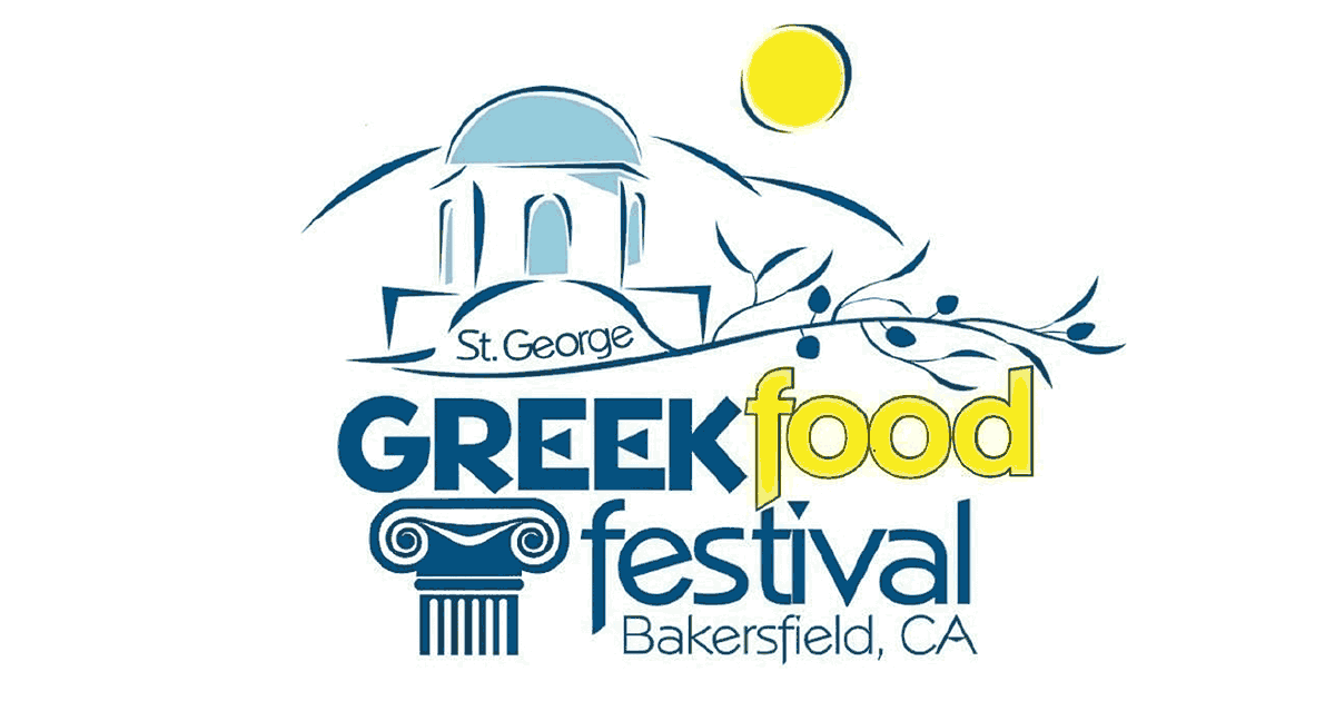 Bakersfield Greek Food Festival | St. George Bakersfield Greek Food ...